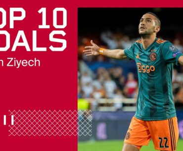 TOP 10 GOALS - Hakim Ziyech