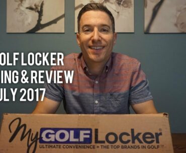 MY GOLF LOCKER UNBOXING & REVIEW | JULY 2017