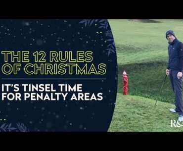 It’s Tinsel Time for Penalty Areas | 12 Rules of Christmas with Grant Moir
