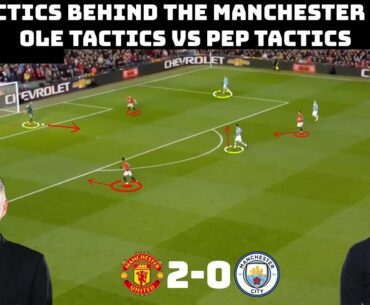 Tactical Analysis: Manchester United 2-0 Manchester City | How Ole Beat Pep | A Solid Defence