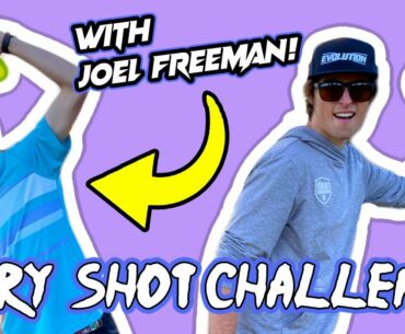 EVERY SHOT CHALLENGE! (With Special Guest - Joel Freeman!)