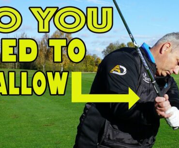 Do You Need To Shallow The Club - Golf Tip