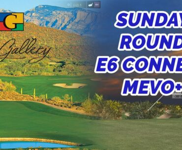 Sunday Round:  Mevo+ and E6 Online Tour - The Gallery Golf Club