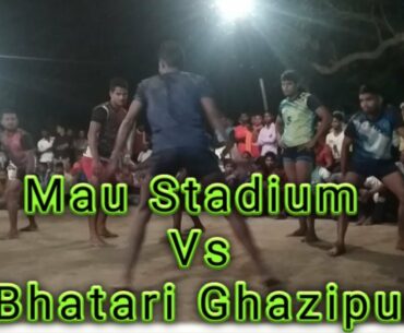 Mau Stedium Vs Bhatari Ghazipur kabaddi Tournament