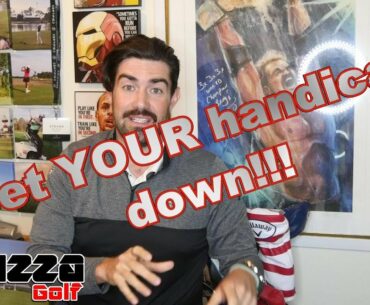 Get your Handicap Down (what to focus on)