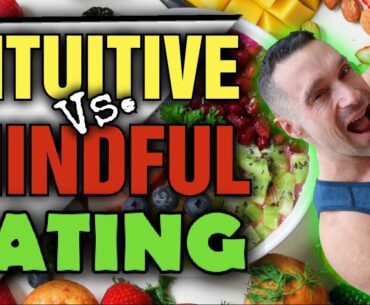 Intuitive VS. Mindful Eating