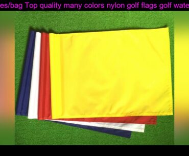 10pieces/bag Top quality many colors nylon golf flags golf waterproof free shipping