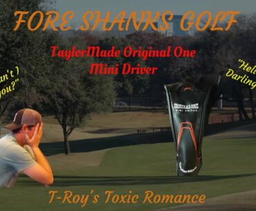 TaylorMade Original One Mini Driver; “T-Roy's Toxic Romance”.