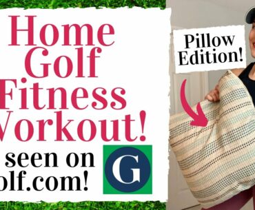 HOME GOLF WORKOUT Using a Pillow! - As seen on GOLF.com