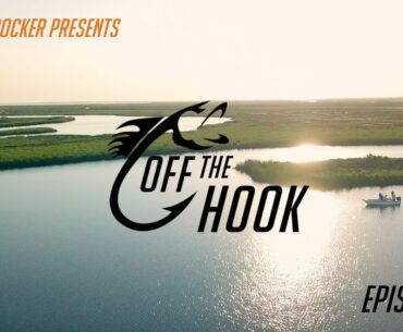 Off The Hook Episode 1 - Part 1: Galveston, Texas