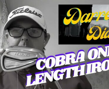 COBRA ONE LENGTH IRONS. DARREN'S DIARY 02