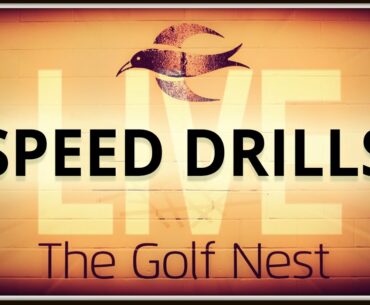 Golf Nest LIVE - Speed Drills
