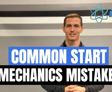 Common Start Mechanics Mistakes Without Blocks | 40 Start Set Up