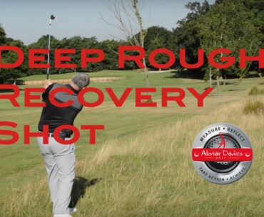 Golf Tip| Deep Rough Recovery Shot