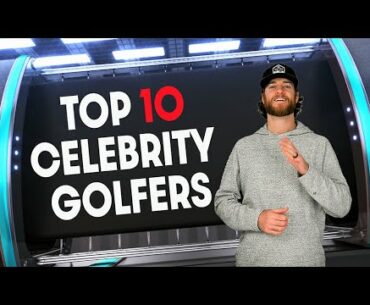 Top 10 Celebrity Golfers