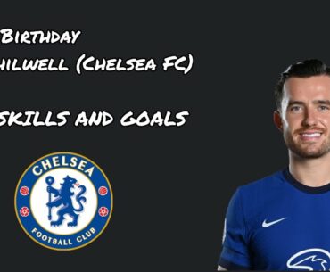 BEN CHILWELL [BEST SKILLS AND GOALS]