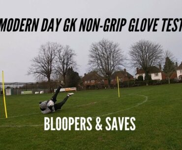 Non-Grip Modern GK Glove Test | Bloopers & Saves | Non League Goalkeeper Training