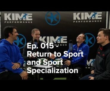 Ep. 015 - Return to Sport and Sport Specialization