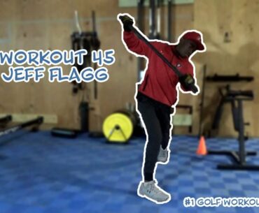 Golf Workout 45 with Jeff Flagg - The nr1 golf workout channel