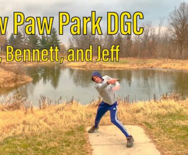 Alex, Bennett, and Jeff 18 Hole Round at Paw Paw Park Disc Golf Course