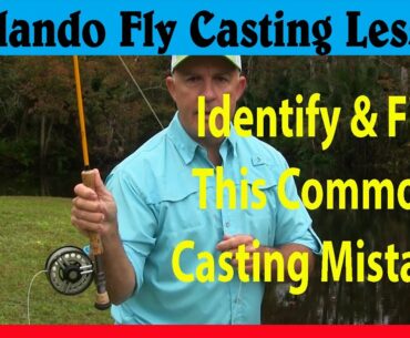 Fly Fishing Casting Techniques: Is this common mistake ruining your cast?