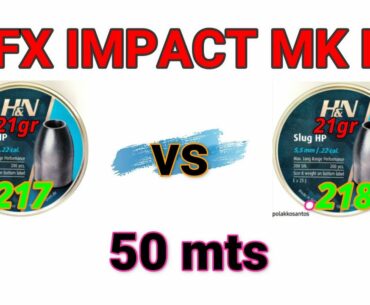 H&N HP 21gr .217 vs .218 - "50mts" FX Impact MKII PP