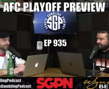 AFC Playoff Preview & Super Wild Card Weekend Picks - Sports Gambling Podcast (Ep. 935)