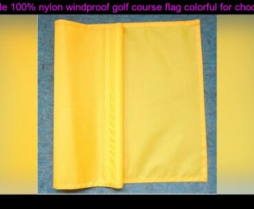 hot sale 100% nylon windproof golf course flag colorful for choose free shipping