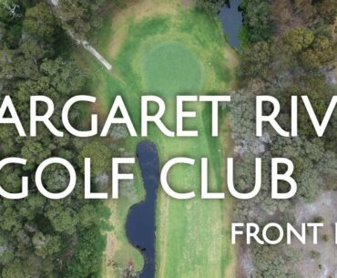 MARGARET RIVER GOLF CLUB // front nine including drone flyovers
