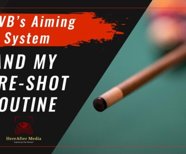 POOL LESSONS | Shane Van Boening AIMING SYSTEM and My PRE-SHOT ROUTINE