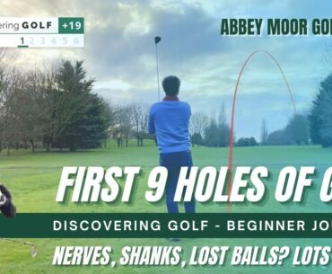 First 9 Holes of Golf on a Real Course @ Abbey Moor - Beginner Journey EP03 // Discovering Golf