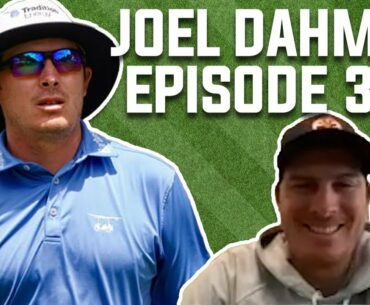 The Most Common Man Golfer On Tour, Joel Dahmen  - Fore Play Episode 323