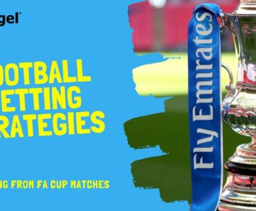 Football Betting Strategies for FA Cup matches
