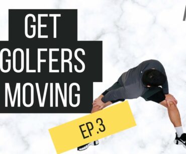 Get Golfers Moving Ep. 3 [Macro Golf]