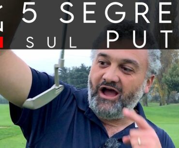 #GOLF 5 SEGRETI SUL PUTT "Da come leggere le pendenze al tipo di testa" #569