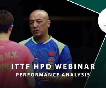 ITTF High Performance & Development Webinar 5 - Performance Analysis