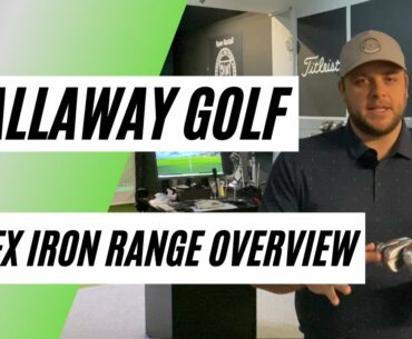 Callaway Apex 21 Iron Family - Range Overview (DCB, Std, Pro, TCB, MB)