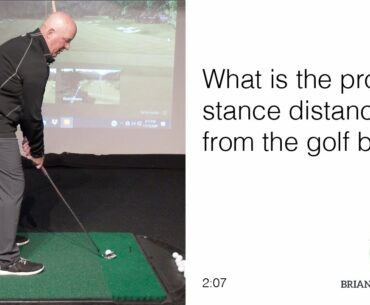 What is the proper stance distance to the golf ball?