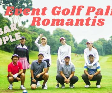 MABAR COUPLE : EVENT GOLF PALING ROMANTIS!