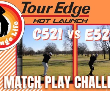 That Range Life: Tour Edge Hot Launch 521 Series Match Play Challenge!