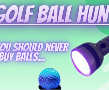 Golf ball hunt! Never buy balls again..