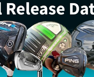 ALL NEW GOLF CLUBS RELEASE DATES 2021 - TAYLORMADE, TITLEIST, CALLAWAY, COBRA, PING