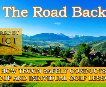 How Troon Safely Conducts Group and Individual Golf Lessons | The Road Back