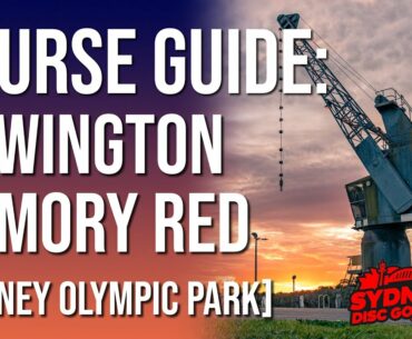 COURSE GUIDE: Newington Armory Disc Golf Course - Red Tees (Sydney Olympic Park)