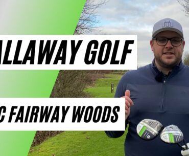 Callaway EPIC SPEED & EPIC MAX Fairway Woods Review