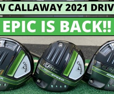 EPIC IS BACK! Callaway Epic Speed - Epic Max - Epic Max LS Review