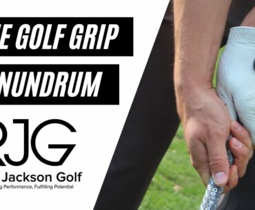 The Golf Grip Conundrum