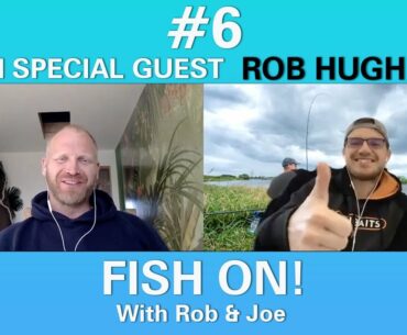 FISH ON!! #06 ROB WOOTTON and JOE CARASS | FISHING CHAT WITH SPECIAL GUEST ROB HUGHES