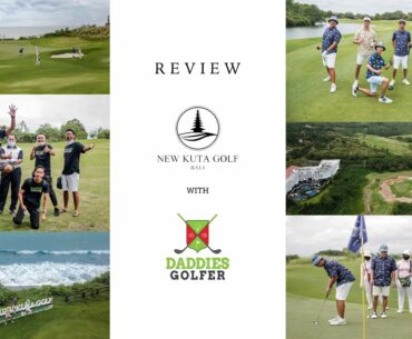 NEW KUTA GOLF BALI - REVIEW