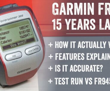 Garmin Forerunner 305: 15 Years Later - Is it still any good?